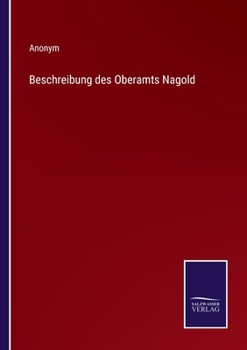 Paperback Beschreibung des Oberamts Nagold [German] Book
