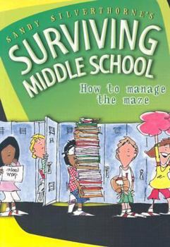 Paperback Surviving Middle School: How to Manage the Maze Book