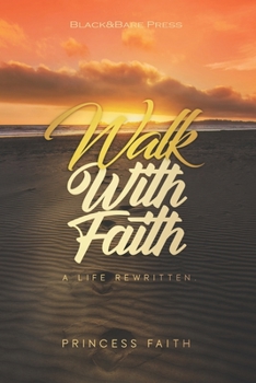 Paperback Walk With Faith: A Life Rewritten Book