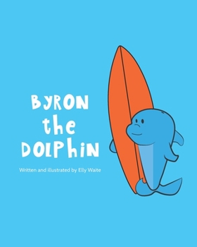 Paperback Byron the Dolphin Book