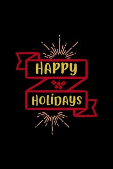 Happy Holidays Notebook: Blank Lined Notebook Journal for Work, School, Office | 6x9 110 page
