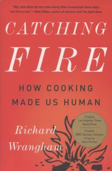 Paperback Catching Fire: How Cooking Made Us Human Book