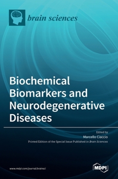 Hardcover Biochemical Biomarkers and Neurodegenerative Diseases Book