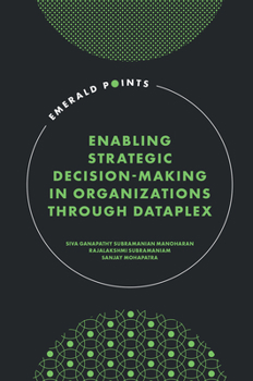 Hardcover Enabling Strategic Decision-Making in Organizations Through Dataplex Book