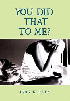 Paperback You Did That to Me? Book