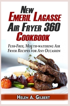 Paperback New Emeril Lagasse Power Air Fryer 360 Cookbook: Fuss-Free, Mouth-watering Air Fryer Recipes for Any Occasion Book