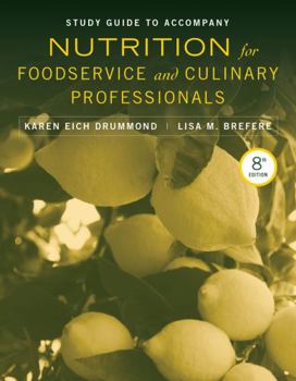 Paperback Study Guide to Accompany Nutrition for Foodservice and Culinary Professionals, 8e Book