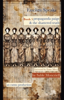Paperback Fascism Speaks: Book 5. Propaganda Paige & the Shattered Truth Book
