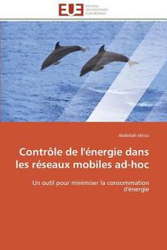 Paperback Contrôle de l'Énergie Dans Les Réseaux Mobiles Ad-Hoc [French] Book