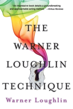 Paperback The Warner Loughlin Technique: An Acting Revolution Book