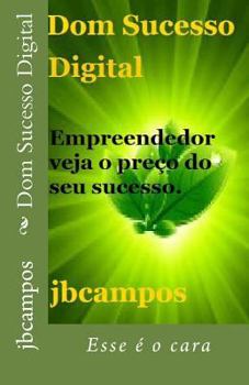 Paperback Dom Sucesso Digital: Esse É O Cara [Portuguese] Book