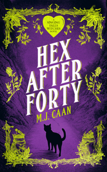 Paperback Hex After Forty: Midlife Gets a Little Witchy in This Paranormal Women's Urban Fantasy Novel Book