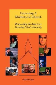 Paperback Becoming A Multiethnic Church: Responding To America's Growing Ethnic Diversity Book