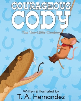 Paperback Courageous Cody: The Too-Little Cowboy Book