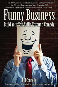Paperback Funny Business: Build Your Soft Skills Through Comedy Book