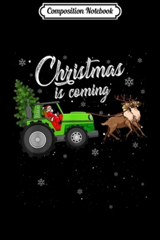 Composition Notebook: Farmer Christmas Christmas Coming Funny  Journal/Notebook Blank Lined Ruled 6x9 100 Pages