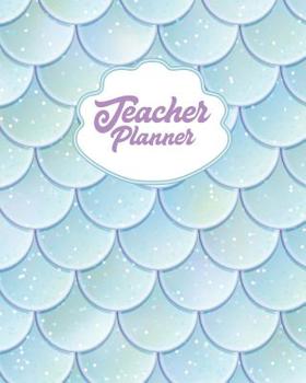 Paperback Teacher Planner: Cute Mermaid Sparkle Scale Pattern Teacher Appreciation Gift for Women 8 x 10 Size 150 pages Book