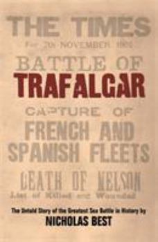 Paperback Trafalgar: The Untold Story of the Greatest Sea Battle in History Book