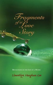 Hardcover Fragments of a Love Story: Reflections on the Life of a Mystic Book