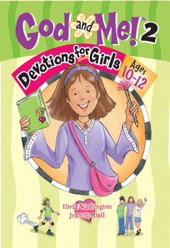 Paperback God and Me! Volume 2: Devotions for Girls Ages 10-12 Book