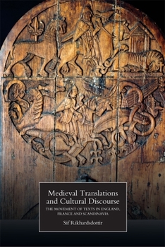 Paperback Medieval Translations and Cultural Discourse: The Movement of Texts in England, France and Scandinavia Book