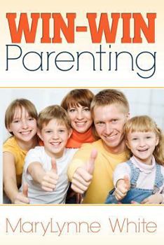 Paperback Win-Win Parenting: How to Raise Happy Kids Easily Book