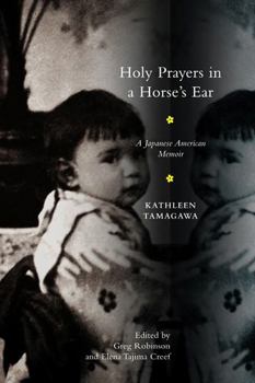 Paperback Holy Prayers in a Horse's Ear: A Japanese American Memoir Book