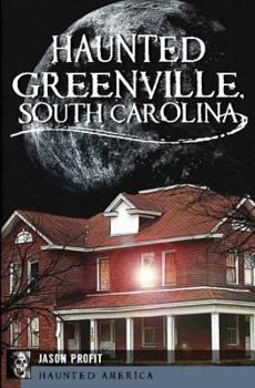 Paperback Haunted Greenville, South Carolina Book