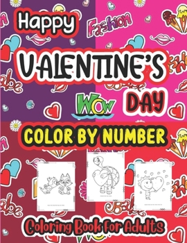 Paperback Happy Valentine Day Color by number Coloring book for Adults: The Ultimate Valentine's Day Coloring Gift Book For Boys and Girls With 40 Unique and Cu Book