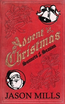 Paperback Advent of Christmas: Sonnets of the Season Book