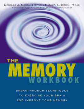 Paperback The Memory Workbook: Breakthrough Techniques to Exercise Your Brain and Improve Your Memory Book