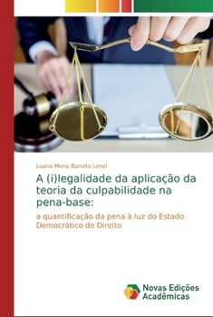 Paperback A (i)legalidade da aplicação da teoria da culpabilidade na pena-base [Portuguese] Book