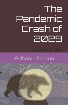 Paperback The Pandemic Crash of 2029: Second Edition Book