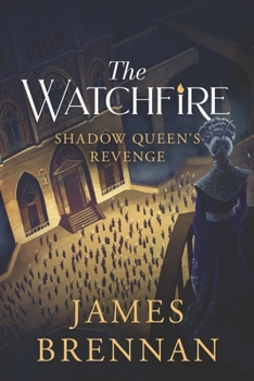 Paperback The Watchfire: Shadow Queen's Revenge Book