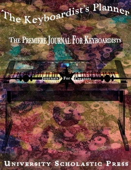 Paperback The Keyboardist's Planner: The Premiere Journal For Keyboardists Book