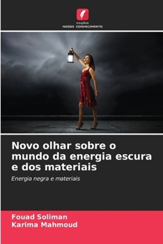 Paperback Novo olhar sobre o mundo da energia escura e dos materiais [Portuguese] Book