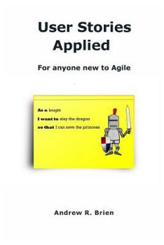 Paperback User Stories Applied: For anyone new to Agile Book