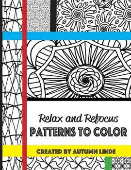 Paperback Relax and Refocus: Patterns to Color Book