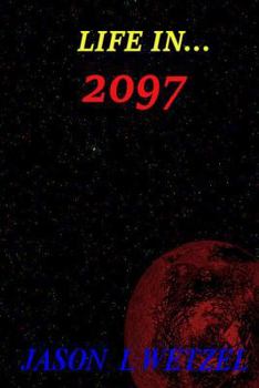 Paperback Life In... 2097: Pilot Book