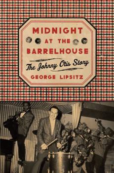 Hardcover Midnight at the Barrelhouse: The Johnny Otis Story Book