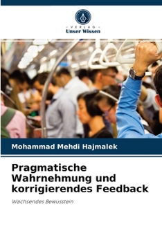 Paperback Pragmatische Wahrnehmung und korrigierendes Feedback [German] Book