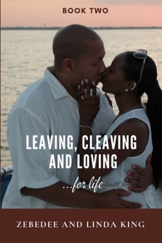 Paperback Leaving, Cleaving and Loving...for life, Book Two Book