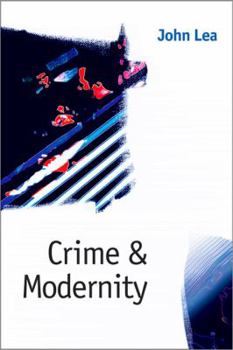 Paperback Crime and Modernity: Continuities in Left Realist Criminology Book