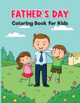 Paperback Father's Day Coloring Book for Kids: My Dad it's Cooler Than Yours Book
