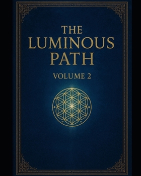 Paperback The Luminous Path: Volume 2: Volume 2 Book