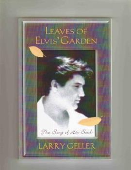 Paperback Leaves of Elvis' Garden: The Song of His Soul Book
