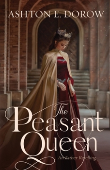 Paperback The Peasant Queen: An Esther Retelling Book