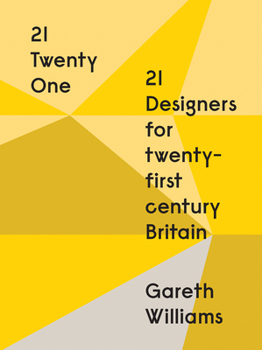 Paperback 21: Twenty One: 21 Designers for 21st Century Britain Book
