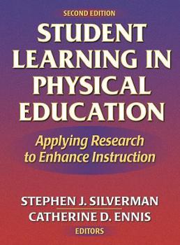 Hardcover Student Learning in Physical Education - 2nd: Applying Research to Enhance Instruction Book