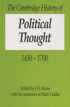 Hardcover The Cambridge History of Political Thought 1450-1700 Book